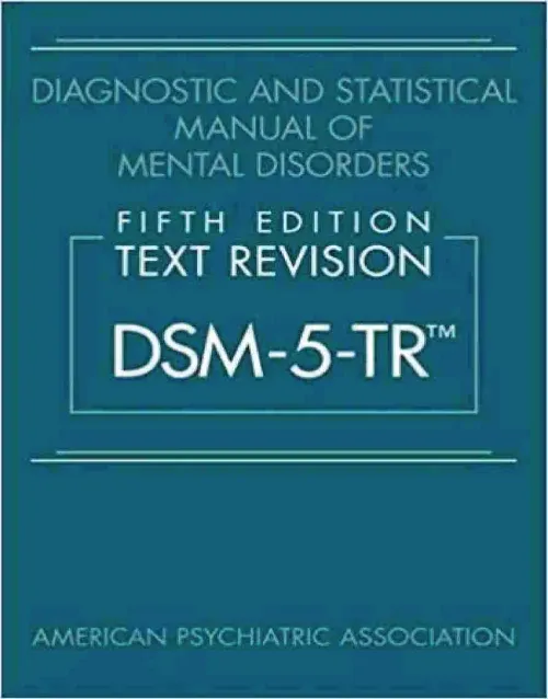 Diagnostic and Statistical Manual of Mental Disorders Text Revision DSM 5Tr 5th Edition Paperback